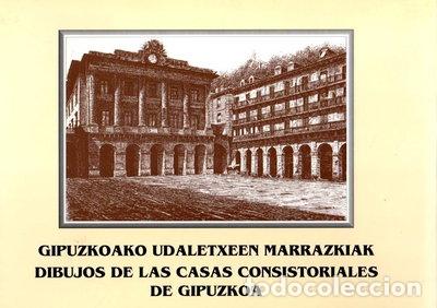 Libros: Gipuzkoako udaletxeen marrazkiak - Dibujos de las casas consistoriales de Gip...- 9788471732514