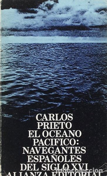 Libros: El Oc&eacute;ano Pac&iacute;fico: Navegantes Espa&ntilde;oles Del Siglo XVI- 9788420615882