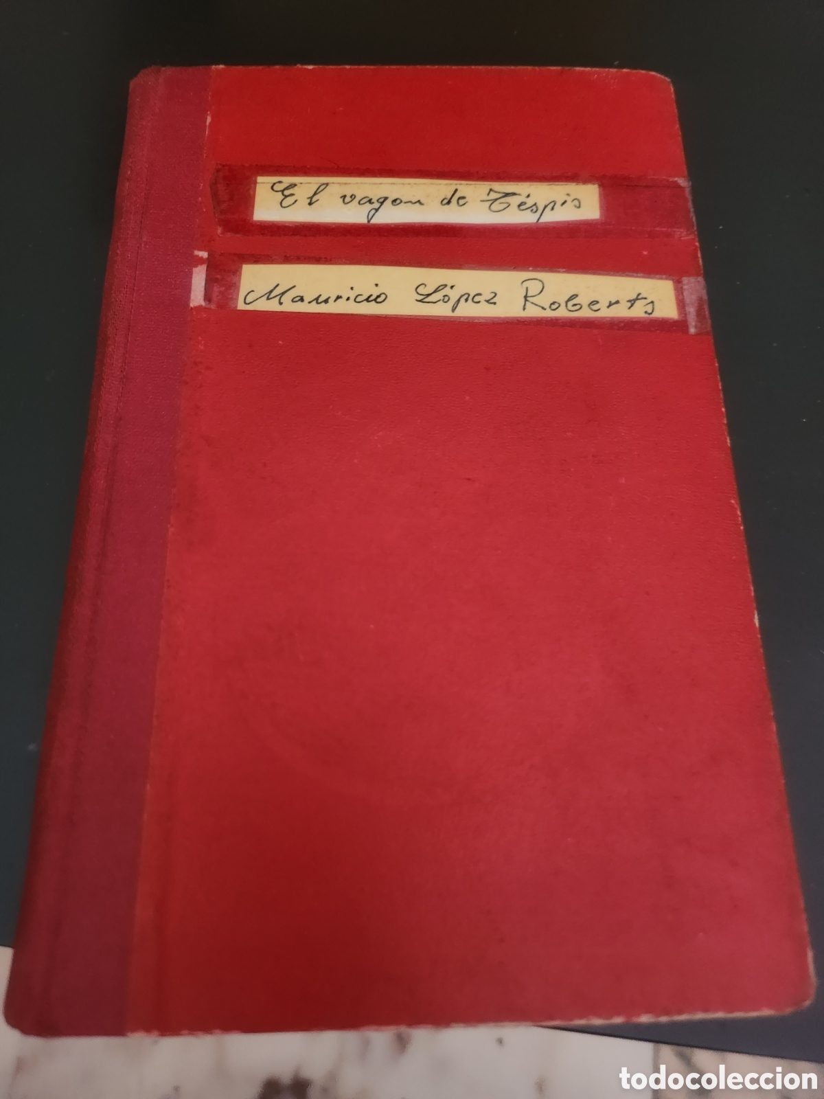 Libros: EL VAG&Oacute;N DE T&Eacute;SPIS, POR MAURICIO L&Oacute;PEZ ROBERTS. A&Ntilde;O 1921