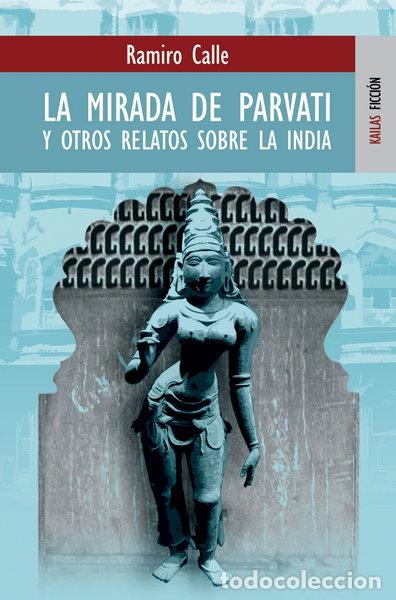 Libri di seconda mano: La mirada de Parvati y otros relatos sobre la India- 9788489624320