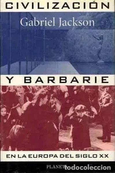 Libros: Civilizaci&oacute;n y barbarie en la Europa del siglo XX- 9788408020981