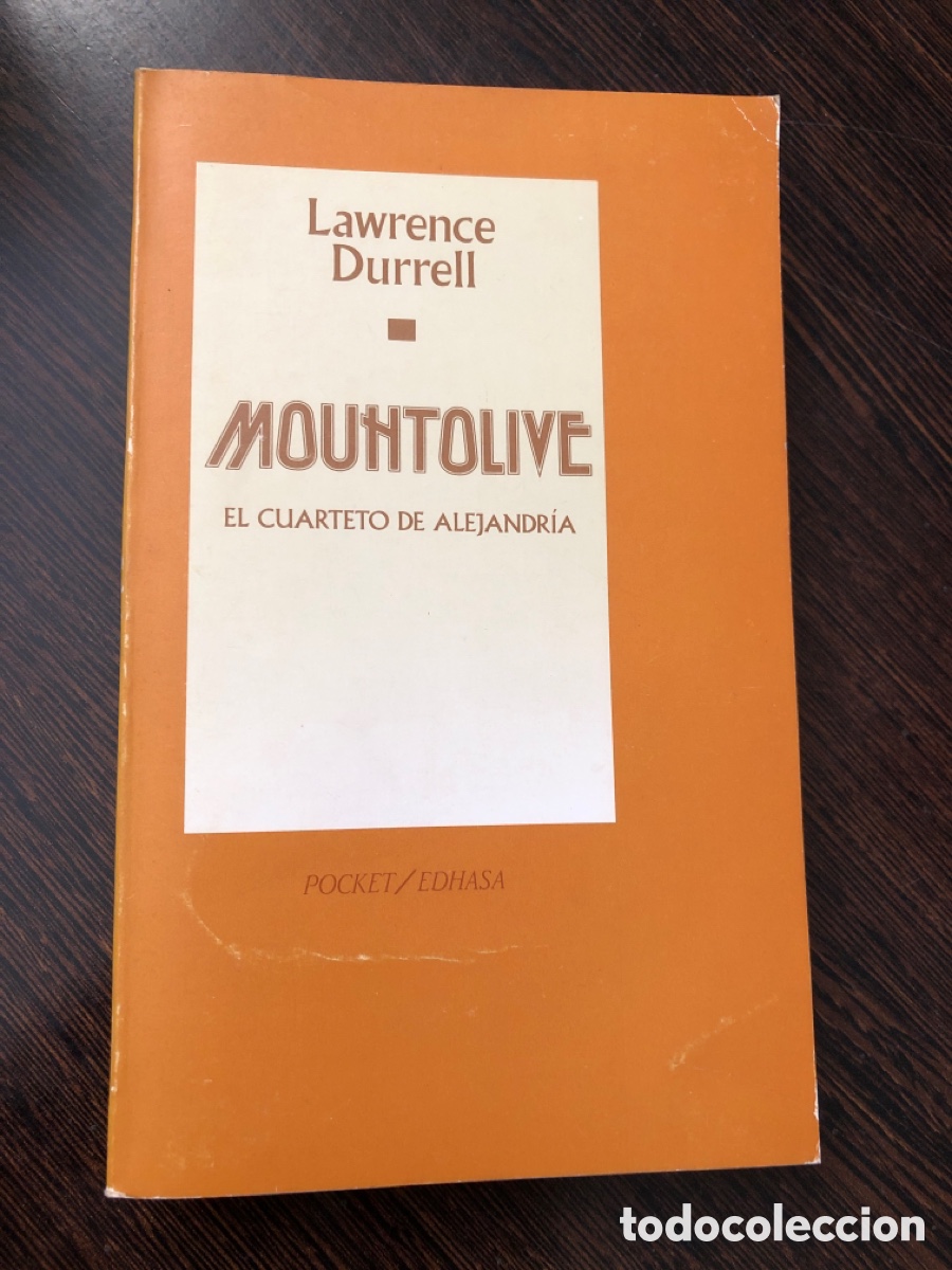 LAWRENCE DURRELL MOUNTOLIVE EL CUARTETO DE ALEJANDRIA POCKET EDHASA
