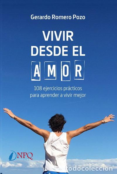 books: Vivir desde el amor. 108 ejercicios practicos para aprender a vivir mejor- 9788494703874