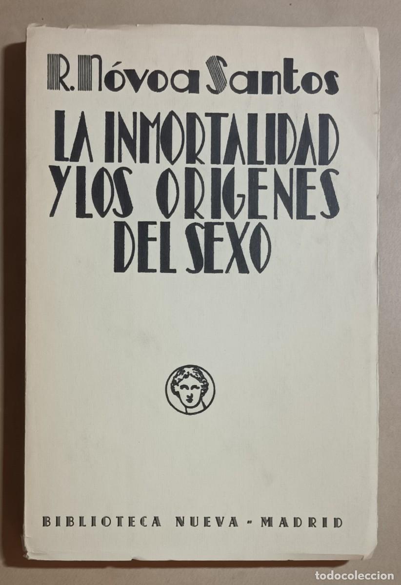 Libros: LA INMORTALIDAD Y LOS OR&Iacute;GENES DEL SEXO - R. NOVOA SANTOS - BIBLIOTECA NUEVA - 1975