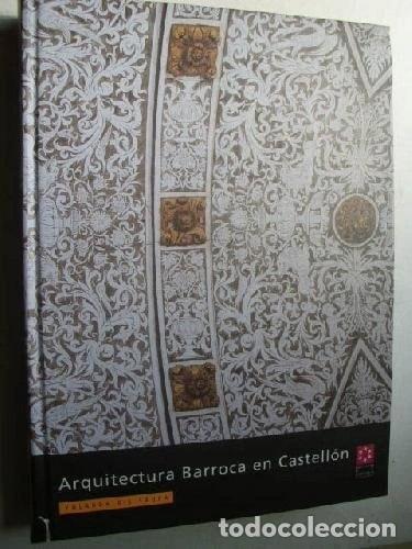 B&uuml;cher: Arquitectura barroca en Castell&oacute;n- 9788489944930