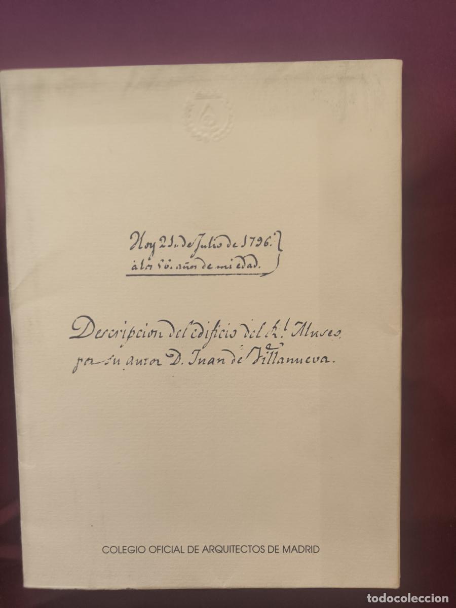 Libros: Descripci&oacute;n del edificio de Real Museo por su autor D. Juan de Villanueva. - Juan de Villanueva (
