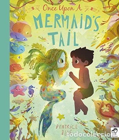 Libros: Once Upon a Mermaid's Tail- 9780711248281