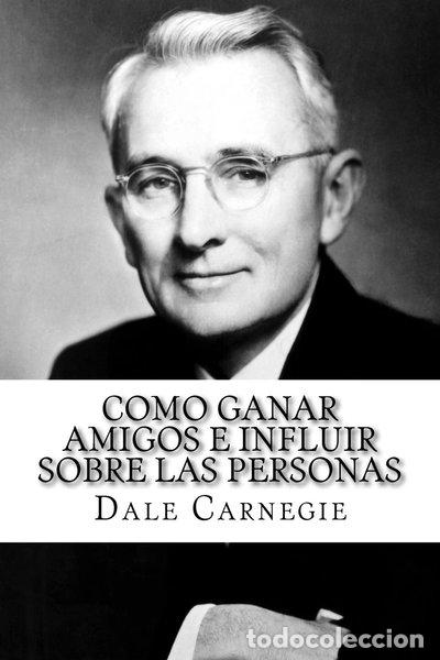 Libros: Como ganar amigos e influir sobre las personas- 9781979781275