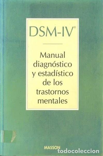 Libros: DSM-IV: Manual Diagn&oacute;stico y Estad&iacute;stico de los Trastornos Mentales- 9788445802977