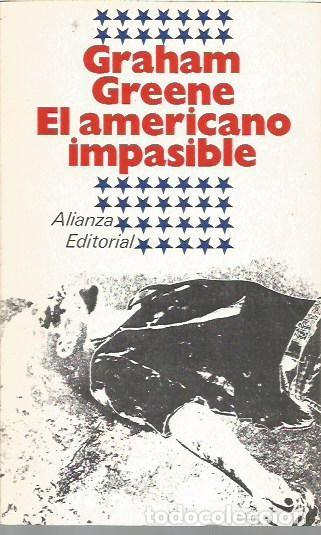 Libros: EL AMERICANO IMPASIBLE GRAHAM GREENE ALIANZA EDITORIAL