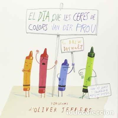 Livres: El dia que les ceres de colors van dir prou- 9788494154416