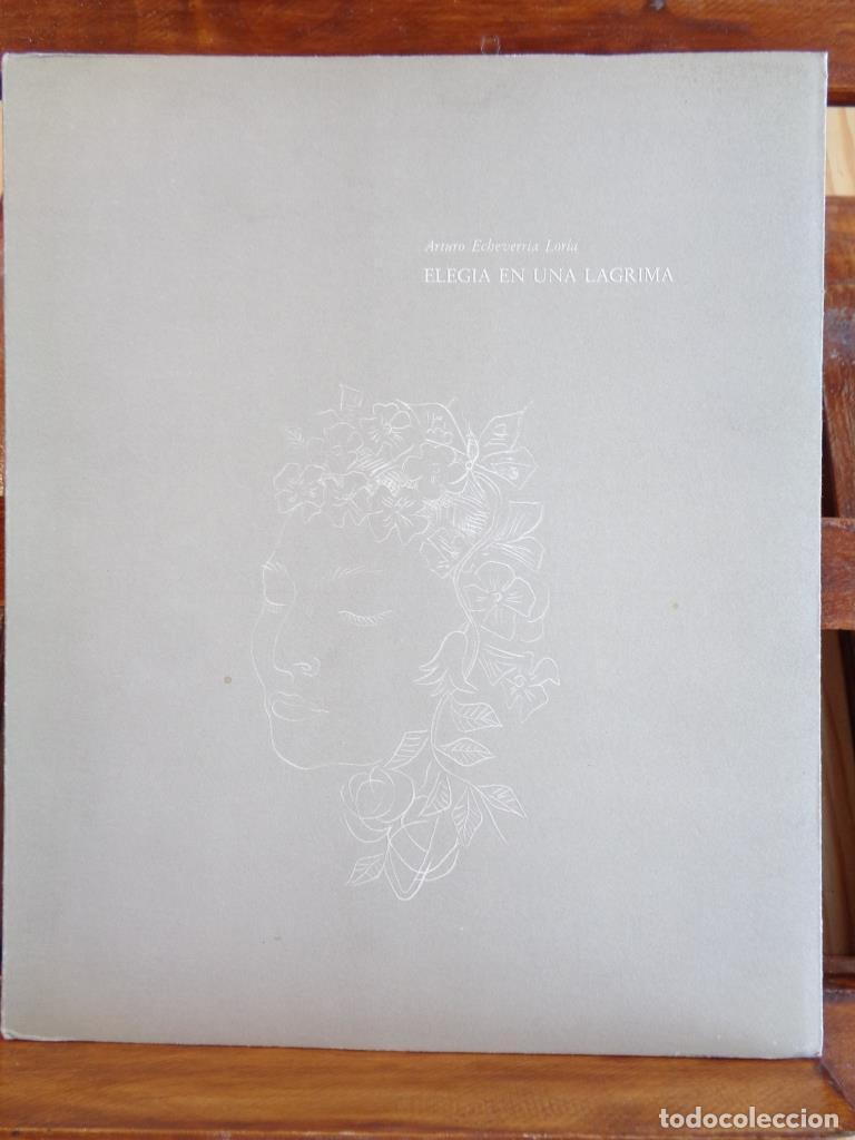 Libros: ELEG&Iacute;A EN UNA L&Aacute;GRIMA para Alba Chac&oacute;n de Cardona Pe&ntilde;a. - ARTURO ECHEVERR&Iacute;A LOR&Iacute;A