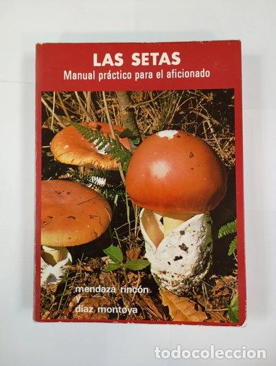 books: Las setas. Manual pr&aacute;ctico para el aficionado- 9788430035687