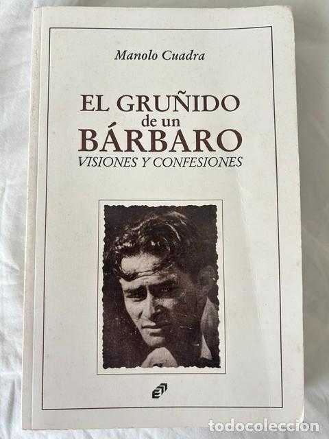 Libros: El gru&ntilde;ido de un b&aacute;rbaro -Manolo Cuadra-