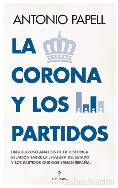 Libros: La Corona y los partidos- 9788411314916