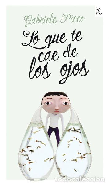 Libros: Lo que te cae de los ojos- 9788432209260