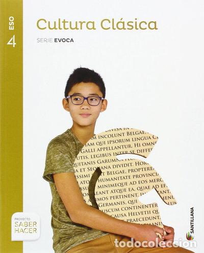 Libri di seconda mano: Cultura Cl&aacute;sica Serie Evoca 4 ESO Saber Hacer- 9788468040172