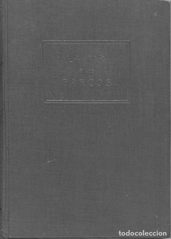 Libros: La mar y los barcos - Jose Carlos de Luna - Editorial Nacional - 1950