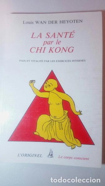 B&uuml;cher: La sant&eacute; par le chi-kong- 9782863160237