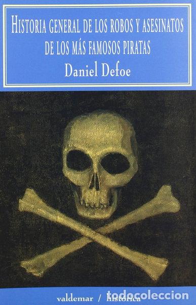 books: Historia general de los robos y asesinatos de los m&aacute;s famosos piratas- 9788477022633