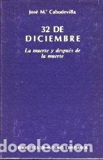 Libros: 32 de diciembre: La muerte y despu&eacute;s de la muerte- 9788422002413
