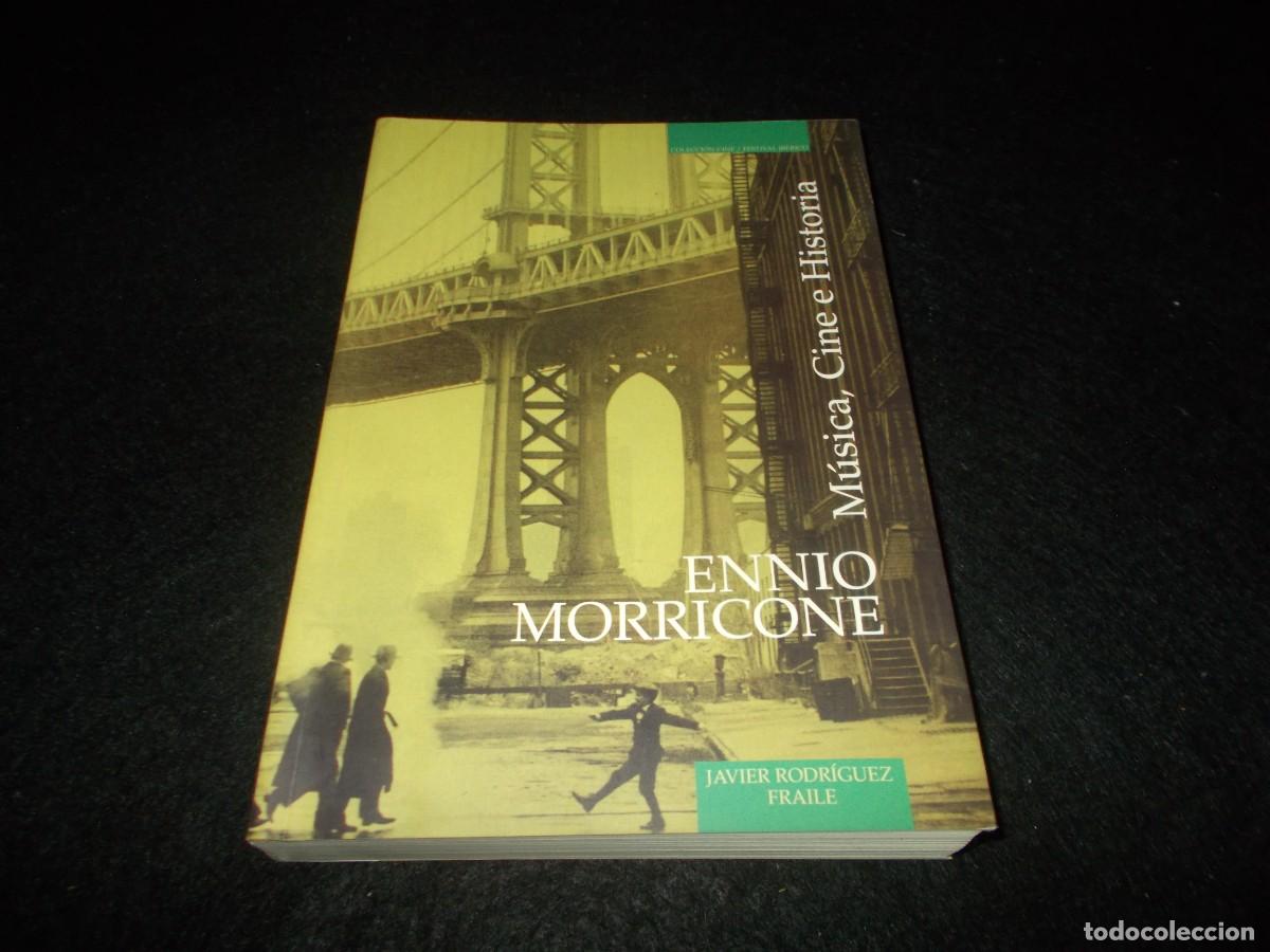 Livres: ENNIO MORRICONE. M&Uacute;SICA, CINE E HISTORIA. Javier Rodr&iacute;guez Fraile. Badajoz 2001. Libro