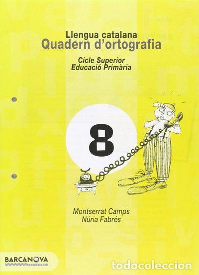 Libros: Quadern d'ortografia 8. Llengua catalana- 9788448910730