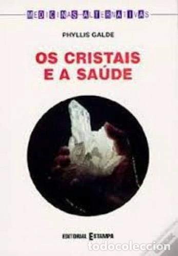 Libros: Os cristais e a sa&uacute;de- 9789723310894