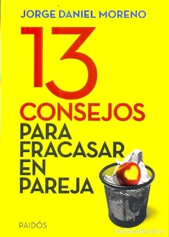 B&uuml;cher: 13 Consejos Para Fracasar En Pareja - Moreno