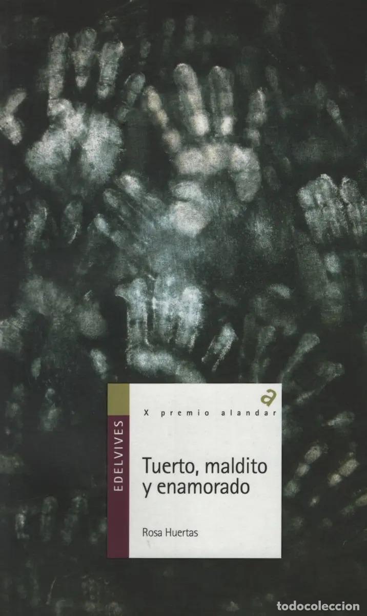 B&uuml;cher: Tuerto, Maldito Y Enamorado (spanish Edition) - HUERTAS GOMEZ ROSA