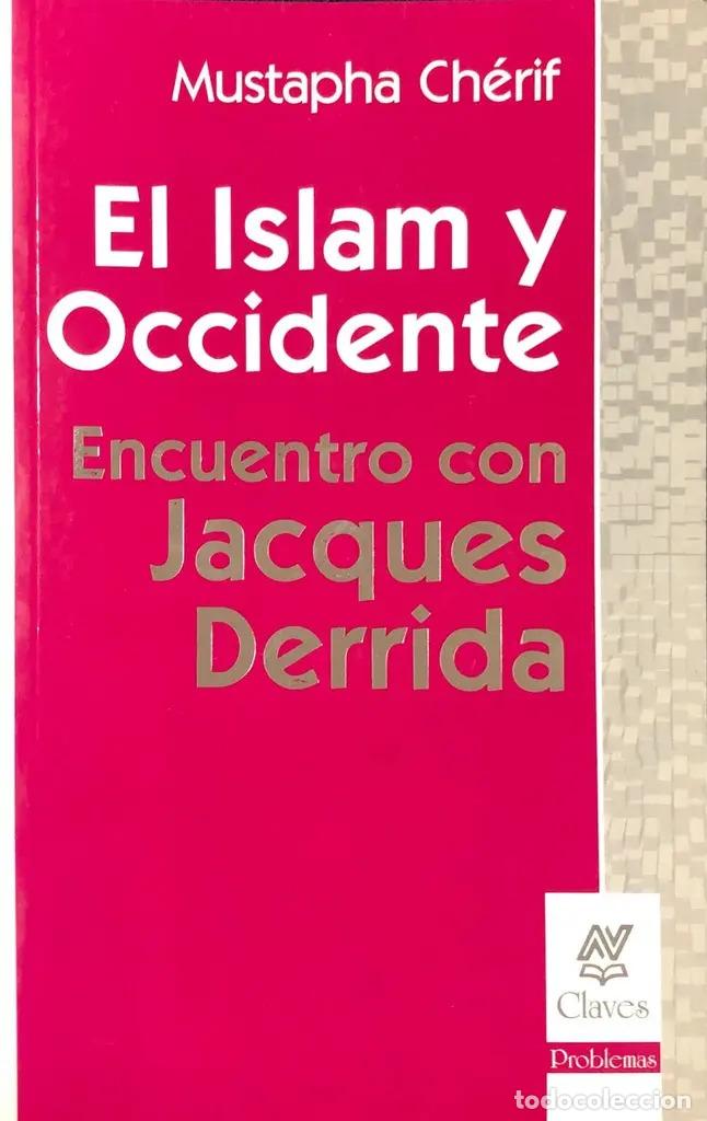 books: Islam Y Occidente: Encuentro Con Jacques Derrida , El [paper - Mustapha Cherif