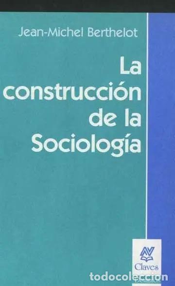 books: La Construccion De La Sociologia - Jean-Michel Berthelot