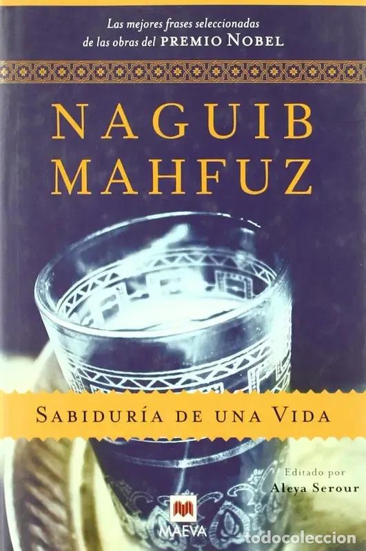 books: Sabidur&iacute;a De Una Vida Las Mejores Frases Seleccionadas De La - Naguib Mahfuz