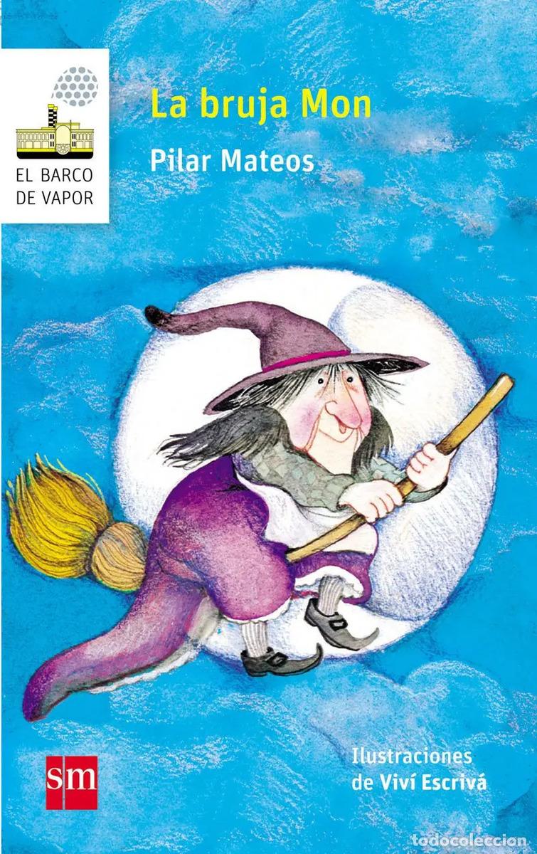 Libros: La Bruja Mon - Mateos, Pilar