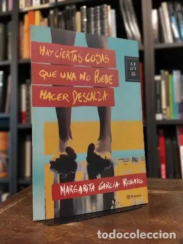 Livros em segunda m&atilde;o: Hay Ciertas Cosas Que Una No Puede Hacer Descalza (spanish E - Margarita Garc&iacute;a Robayo