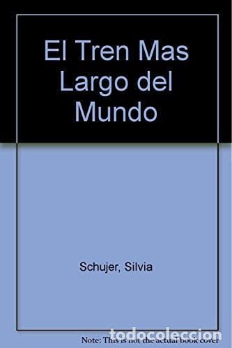 B&uuml;cher: El Tren Mas Largo Del Mundo (det.) - SCHUJER, SILVIA
