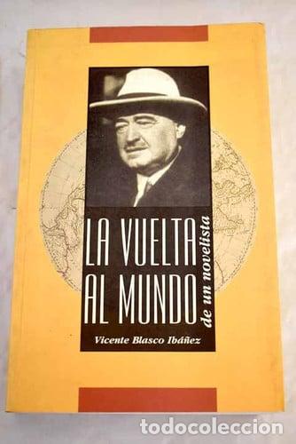 Libros: La Vuelta Al Mundo De Un Novelista (spanish Edition) - Vicente Blasco Ib&aacute;&ntilde;ez
