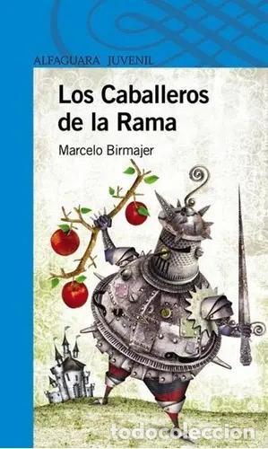 Libros: Los Caballeros De La Rama - Marcelo Birmajer