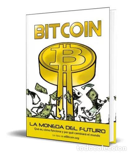B&uuml;cher: Bitcoin. La Moneda Del Futuro. (det.) - Gonz&aacute;lez Otero, Juan Manuel