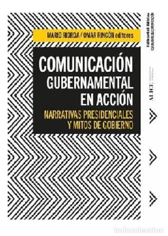 Libri di seconda mano: Comunicaci&oacute;n Gubernamental En Acci&oacute;n Narrativas... (det.) - Mario Riorda, Omar Rinc&oacute;n