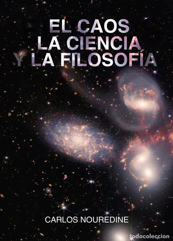 Libri di seconda mano: El Caos, La Ciencia Y La Filosof&iacute;a - Carlos Nouredine