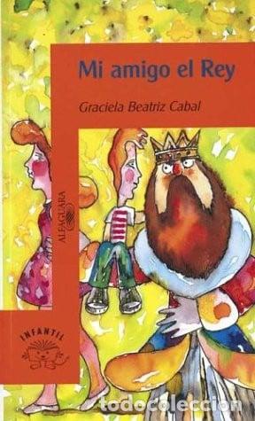 Libri di seconda mano: Mi Amigo El Rey - Graciela Beatriz Cabal