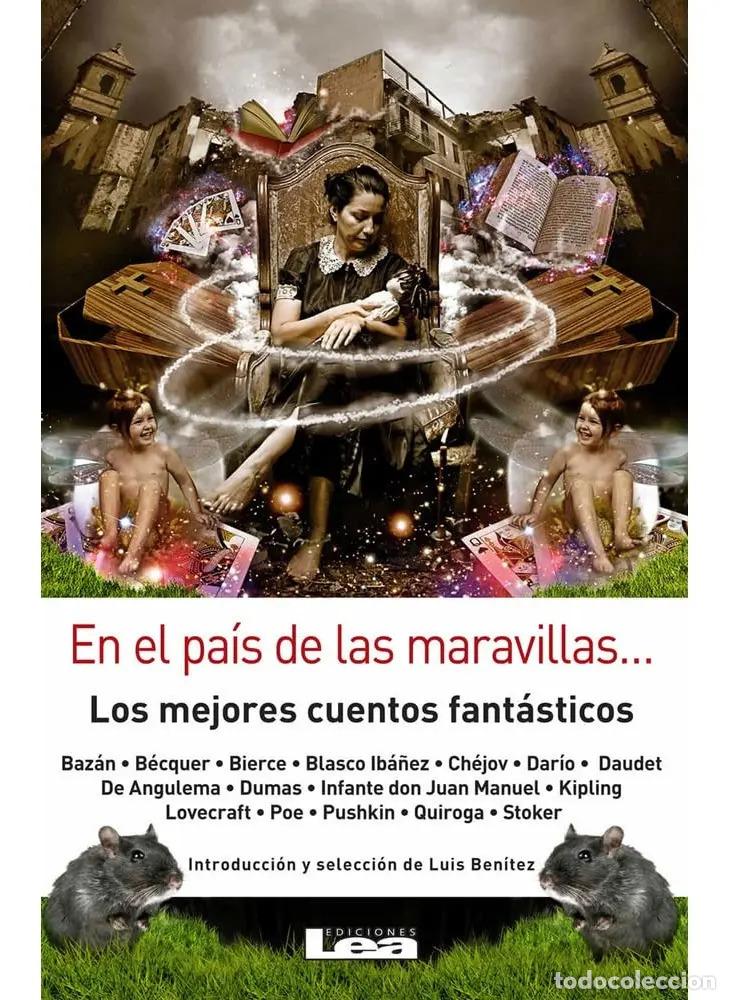 Libros: En El Pa&iacute;s De Las Maravillas... Los Mejores Cuentos Fant&aacute;sti - Luis Ben&iacute;tez