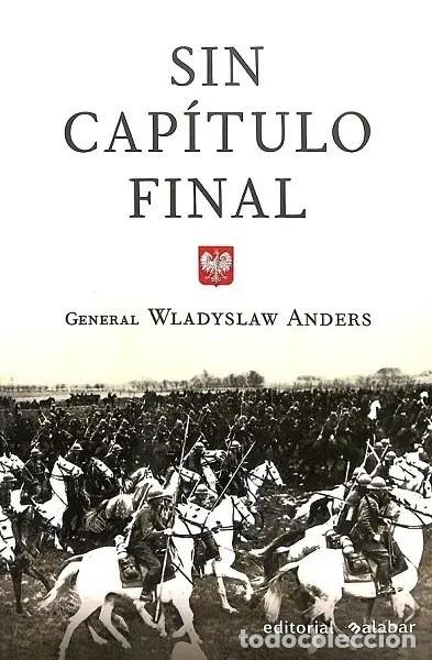 Libros: Sin Cap&iacute;tulo Final - Wladyslaw Anders