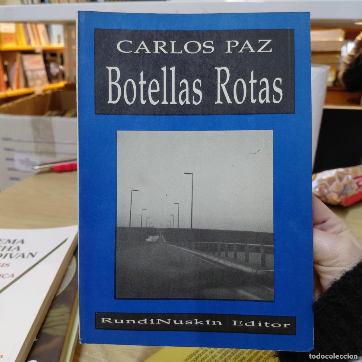 Libri di seconda mano: Botellas Rotas Por Carlos Paz - Carlos Paz