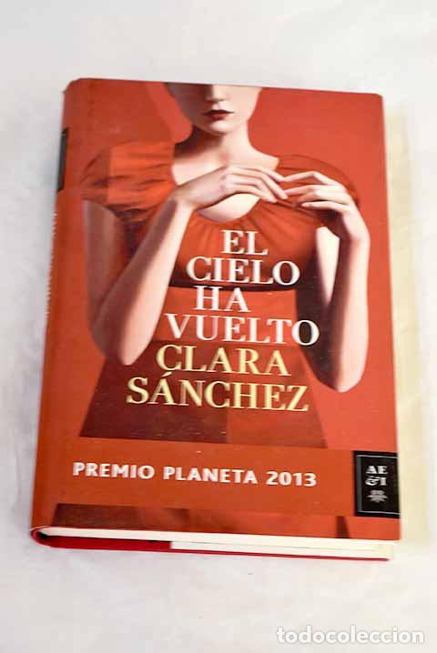 Libros: El cielo ha vuelto: S&aacute;nchez, Clara.- S&aacute;nchez, Clara
