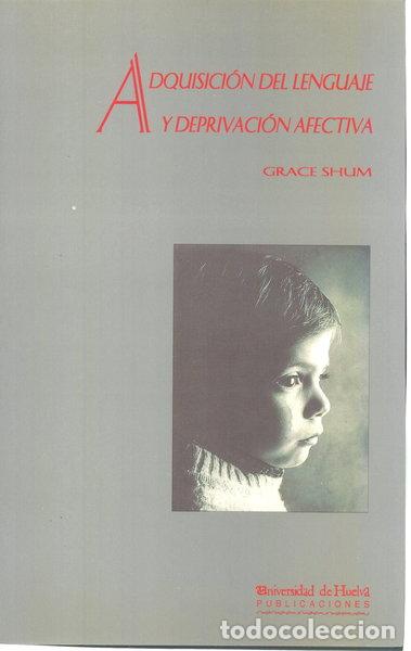 Libri di seconda mano: Adquisici&oacute;n del lenguaje y deprivaci&oacute;n afectiva- 9788488751218