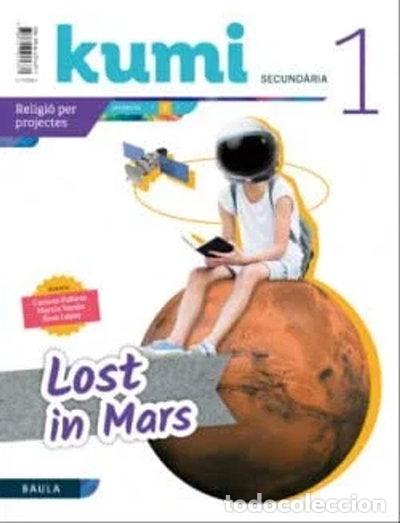 Libri di seconda mano: Lost in Mars 1r ESO Projecte Kumi- 9788447941377