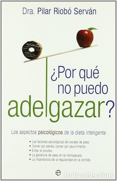Libros: &iquest;Por qu&eacute; no puedo adelgazar?- 9788497347068