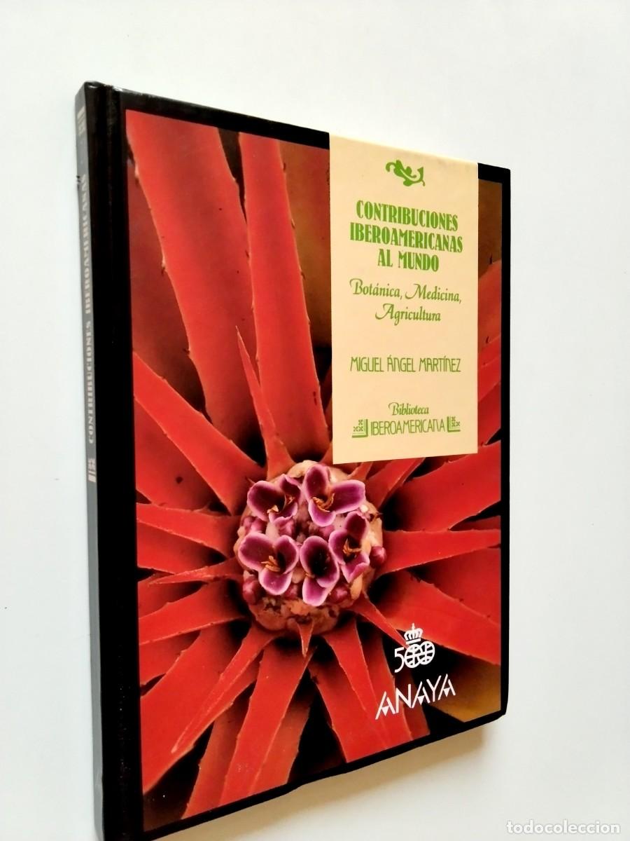 B&uuml;cher: Miguel &Aacute;ngel Mart&iacute;nez - Contribuciones iberoamericanas al mundo. Bot&aacute;nica, Medicina, Agricultura